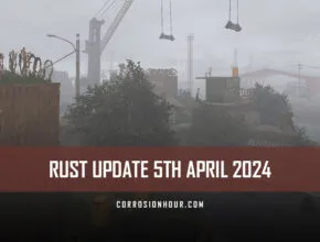 RUST Updates & News - Corrosion Hour