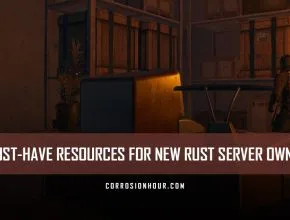 5 Must-Have Resources for New Rust Server Owners