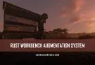 RUST Workbench Augmentation System