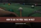 How to Use the Pool Table in RUST